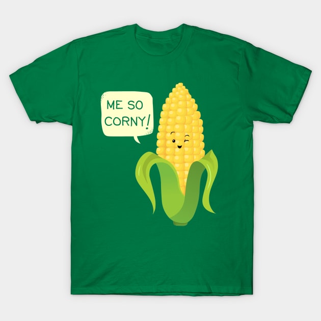 So Corny! T-Shirt by AnishaCreations